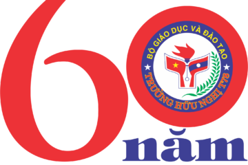 Trường Hữu Nghị T78 – 60 năm một chặng đường vẻ vang